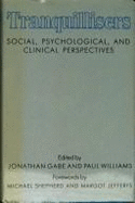 Tranquillizers: Social, Psychological and Clinical Perspectives