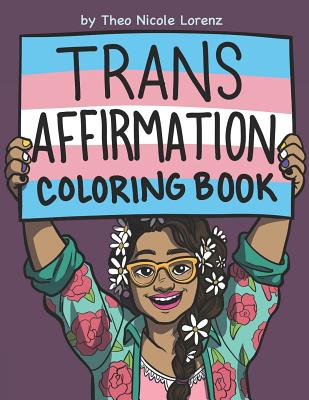 Trans Affirmation Coloring Book - Lorenz, Theo Nicole