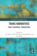 Trans Narratives: Trans, Transmedia, Transnational