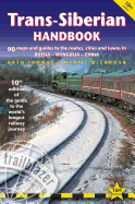 Trans-Siberian Handbook Trailblazer Guide: Trans-Siberian Railway Journey