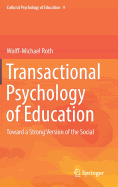 Transactional Psychology of Education: Toward a Strong Version of the Social