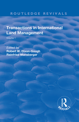 Transactions in International Land Management: Volume 1 - Dixon-Gough, Robert W., and Mansberger, Reinfried