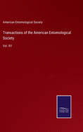 Transactions of the American Entomological Society: Vol. XV