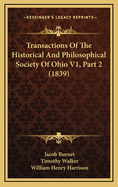 Transactions of the Historical and Philosophical Society of Ohio V1, Part 2 (1839)