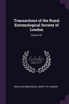 Transactions of the Royal Entomological Society of London; Volume 107 - Royal Entomological Society of London (Creator)