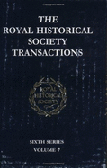 Transactions of the Royal Historical Society: Volume 7: Sixth Series