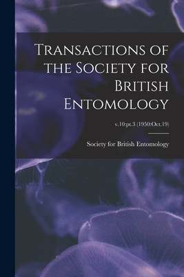 Transactions of the Society for British Entomology; v.10: pt.3 (1950: Oct.19) - Society for British Entomology (Creator)