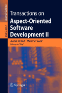 Transactions on Aspect-Oriented Software Development II: Focus: Aop Systems, Software and Middleware