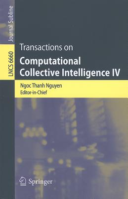Transactions on Computational Collective Intelligence IV - Nguyen, Ngoc-Thanh (Editor)