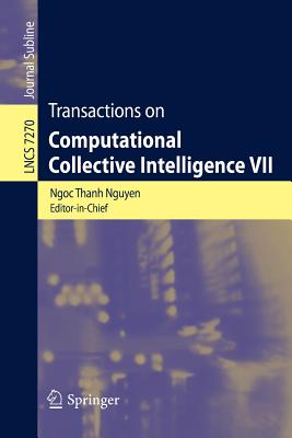 Transactions on Computational Collective Intelligence VII - Nguyen, Ngoc-Thanh (Editor)