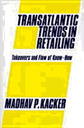 Transatlantic Trends in Retailing: Takeovers and Flow of Know-How