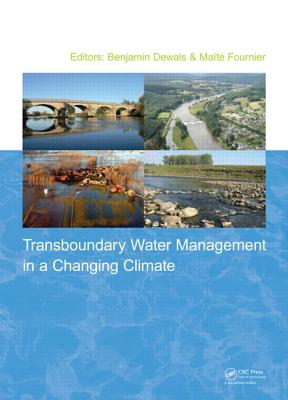 Transboundary Water Management in a Changing Climate - Dewals, Benjamin (Editor), and Fournier, Maite (Editor)