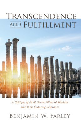 Transcendence and Fulfillment - Farley, Benjamin W