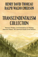 Transcendentalism Collection: Thoreau's Walden, Civil Disobedience & Walking, and Emerson's Nature, The American Scholar & Self-Reliance