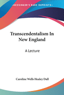 Transcendentalism In New England: A Lecture