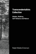 Transcendentalists Collection: Walden, Walking, Self-Reliance and Nature