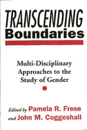 Transcending Boundaries: Multi-Disciplinary Approaches to the Study of Gender