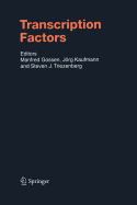 Transcription Factors - Gossen, Manfred (Editor), and Kaufmann, Jrg (Editor), and Triezenberg, Steven J (Editor)