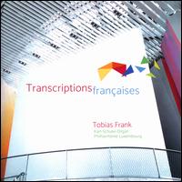 Transcriptions Francaises - Tobias Frank (organ)
