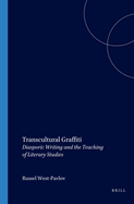 Transcultural Graffiti: Diasporic Writing and the Teaching of Literary Studies