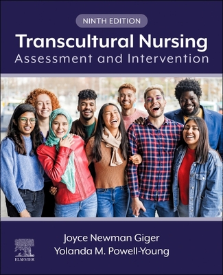 Transcultural Nursing - Giger, Joyce Newman, Edd, RN, Aprn, Faan, and Powell-Young, Yolanda M, PhD, Msn, RN, CNS