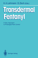 Transdermal Fentanyl: A New Approach to Prolonged Pain Control