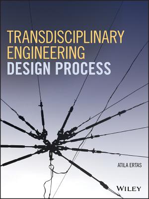 Transdisciplinary Engineering Design Process - Ertas, Atila