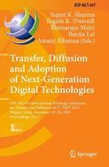 Transfer, Diffusion and Adoption of Next-Generation Digital Technologies: IFIP WG 8.6 International Working Conference on Transfer and Diffusion of IT, TDIT 2023, Nagpur, India, December 15-16, 2023, Proceedings, Part I