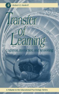 Transfer of Learning: Cognition and Instruction Volume . - Haskell, Robert E