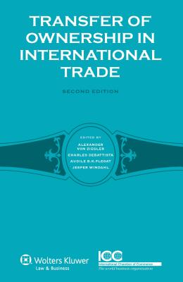 Transfer of Ownership in International Trade: Second Edition - Von Ziegler, Alexander DeBattista Char (Editor)