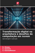 Transformao digital na arquitetura e desafios da computao em nuvem