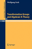 Transformation Groups and Algebraic K-Theory