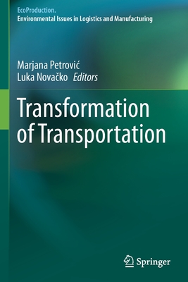 Transformation of Transportation - Petrovic, Marjana (Editor), and Novacko, Luka (Editor)