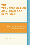 Transformation of Yiguan Dao in Taiwan: Adapting to a Changing Religious Economy
