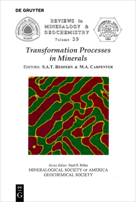 Transformation Processes in Minerals - Redfern, Simon A (Editor), and Carpenter, Michael A (Editor)