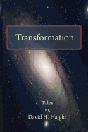 Transformation: Tales by David H. Haight