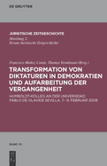 Transformation von Diktaturen in Demokratien und Aufarbeitung der Vergangenheit: Humboldt-Kolleg an der Universidad Pablo de Olavide 7. Bis 9. Februar 2008