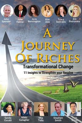 Transformational Change: A Journey of Riches - Hanna, John, and Bennington, Jojo, and Sotirakis, Tracy