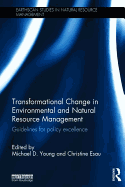 Transformational Change in Environmental and Natural Resource Management: Guidelines for Policy Excellence