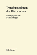 Transformationen Des Historischen: Geschichtserfahrung Und Geschichtsschreibung Bei Ferdinand Gregorovius