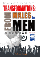 Transformations: From Males to Men: (Revised)