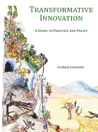 Transformative Innovation: A Guide to Practice and Policy