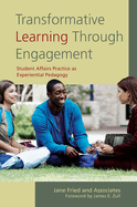 Transformative Learning Through Engagement: Student Affairs Practice as Experiential Pedagogy