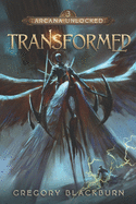 Transformed: A Dark Fantasy LitRPG