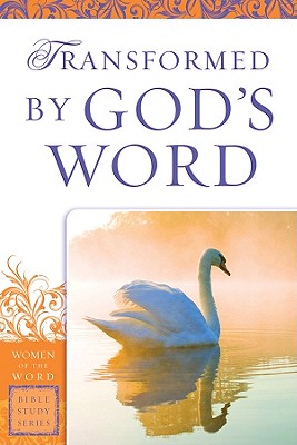 Transformed by God's Word - Steele, Sharon A