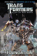 Transformers: Dark of the Moon: Foundation Vol. 1