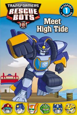 Transformers Rescue Bots: Meet High Tide - Foxe, Steve, and Sazaklis, John