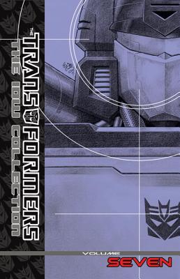 Transformers: The IDW Collection Volume 7 - Abnett, Dan, and Lanning, Andy, and Costa, Mike