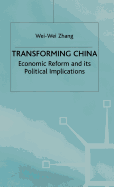 Transforming China: Economic Reform and its Political Implications