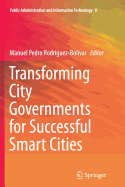 Transforming City Governments for Successful Smart Cities